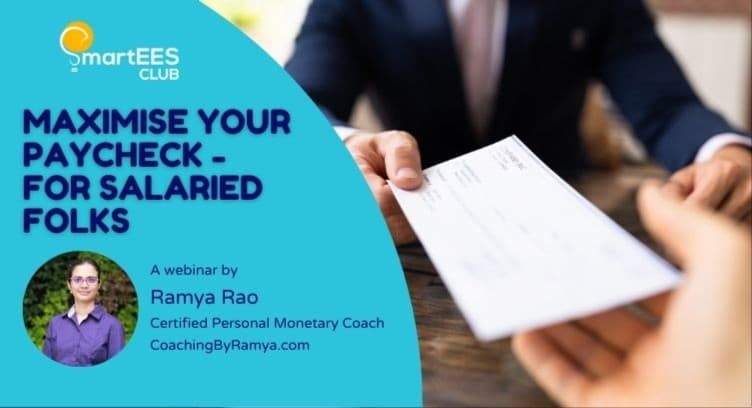 WEBNARS Maximise Your Paycheck - For Salaried Individuals